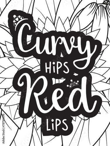 Sassy-Quotes Flower Coloring Page Beautiful black and white illustration for adult coloring book