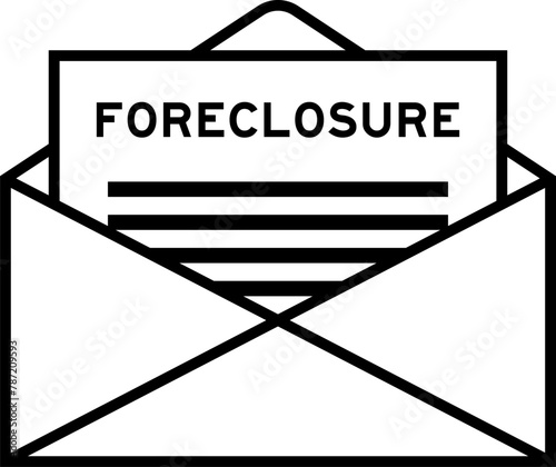 Envelope and letter sign with word foreclosure as the headline