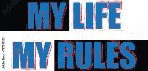 a poster that says my life my rules