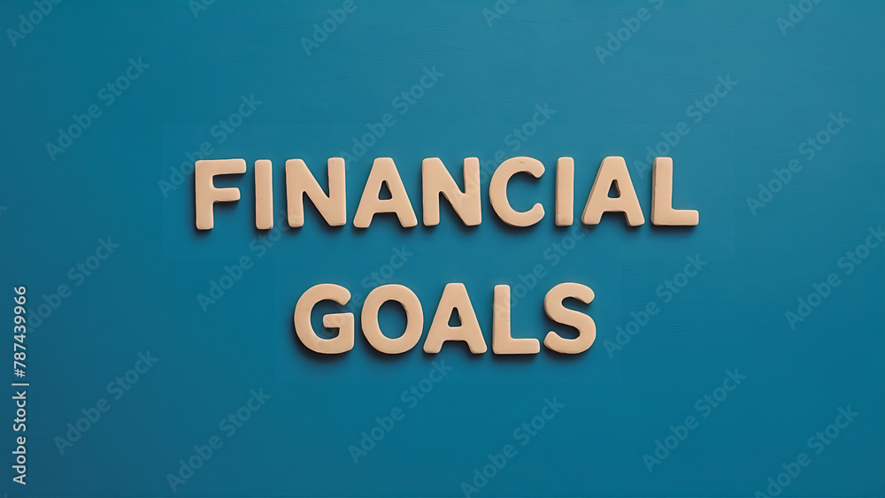 On a blue background, the words Financial Goals are written