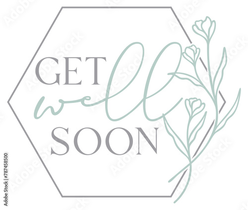 Get Well Soon | Wildflower Line Art Hexagon Frame | Sympathy Phrase Vector Illustration