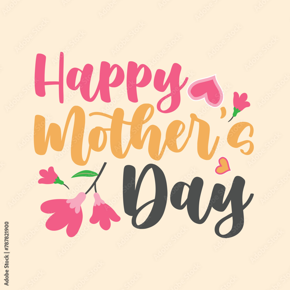 Happy Mother's Day typography art, Mother's Day greeting, and Mother's Day t-shirt design.