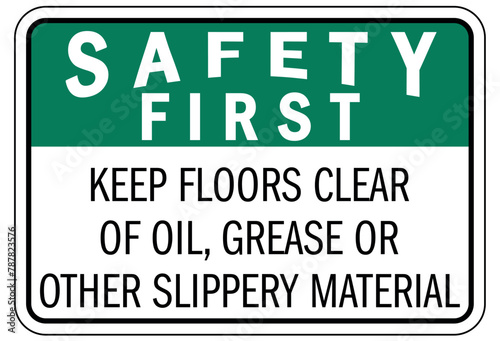 Keep area clean sign keep floors clear of oil, grease or other slippery material