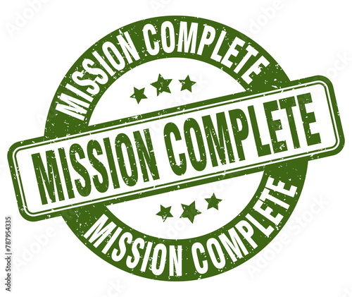 mission complete stamp. mission complete label. round grunge sign
