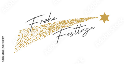 Frohe Festtage - deutscher Text. Handschriftlicher Schriftzug mit goldener Sternschnuppe