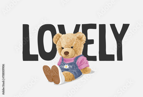 lovely slogan with cute bear doll in overall denim sitting on the floor hand drawn vector illustration