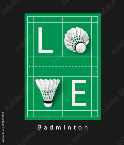 love badminton slogan with shuttlecocks on badminton court graphic hand drawn vector illustration on black background