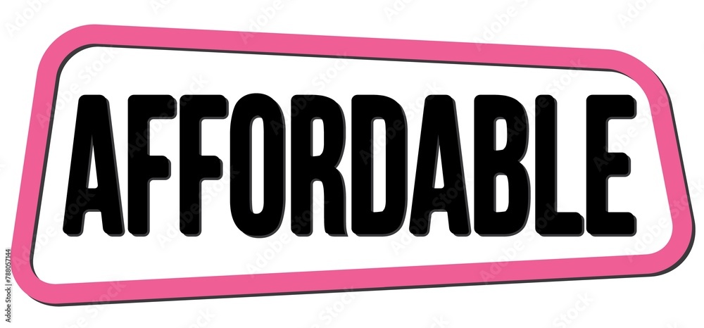 AFFORDABLE text on pink-black trapeze stamp sign. AFFORDABLE text on pink-black trapeze stamp sign.