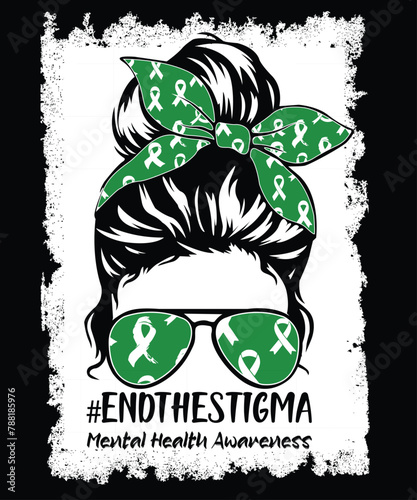 End The Stigma Messy Bun Women - Mental Health Awareness T-Shirt
