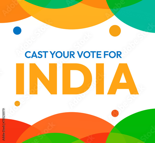 Vote casting for India with typography message and patriotic color backdrop. Cast your vote for India concept design