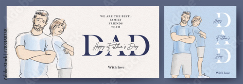 Fathers Day card set with cute watercolor sketch illustration of dad with son standing together, modern typography, holiday wishes. Father's Day templates for poster, cover, banner, social media