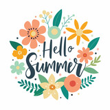 A cheerful greeting  Hello Summer, is written in a whimsical font and adorned with colorful stylized flowers and leaves