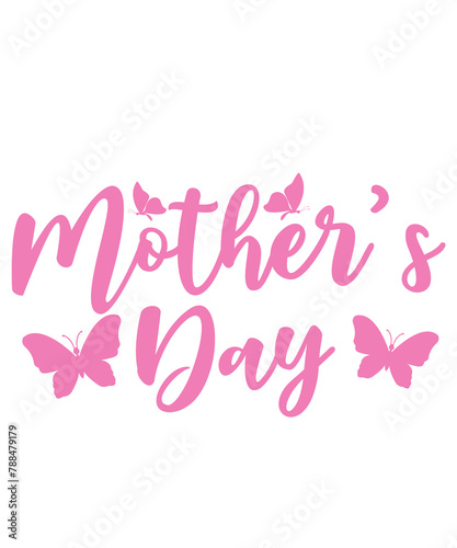 Mother   s Day typography clip art design on plain white transparent isolated background for sign  card  shirt  hoodie  sweatshirt  apparel  tag  mug  icon  poster or badge