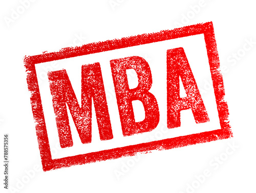 MBA Master of Business Administration - graduate degree that provides theoretical and practical training for business or investment management, acronym text concept stamp