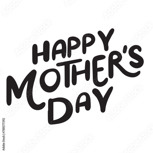 Happy Mother s Day text isolated on transparent background. Hand drawn vector art.
