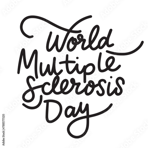 World Multiple Sclerosis Day text isolated on transparent background. Hand drawn vector art.