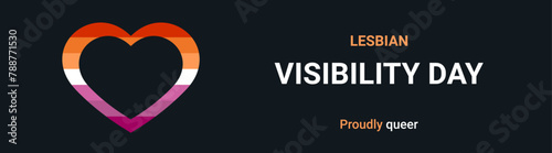 Lesbian Visibility Day 26th April, lesbian flag in a heart shape. Lesbian Visibility Week vector banner isolated on a black background.