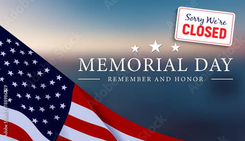 Sorry we are closed on Memorial Day Background