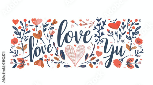 Romantic valentines day quote phrase isolated love you. Hand