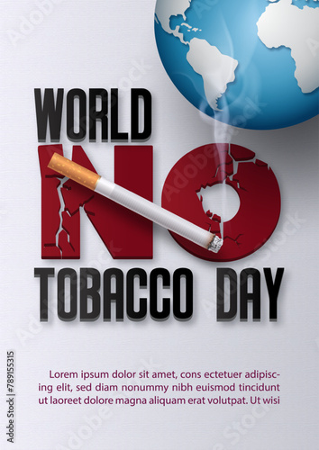 Poster Concept of World No Tobacco Day in 3d style and example texts on world map and white background.