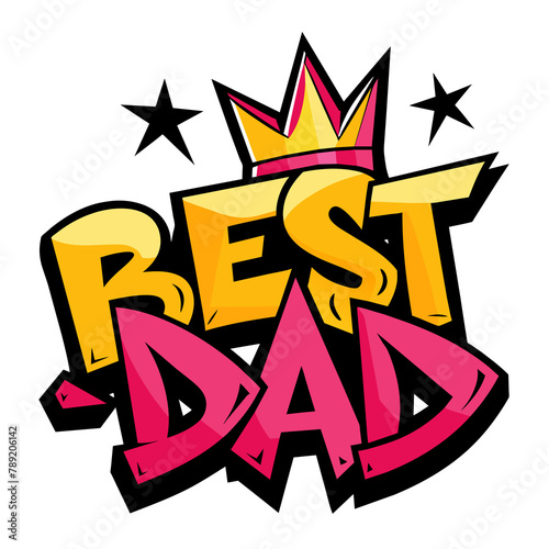 Bold stylized letters spell out BEST DAD with a golden crown perched on top of the text