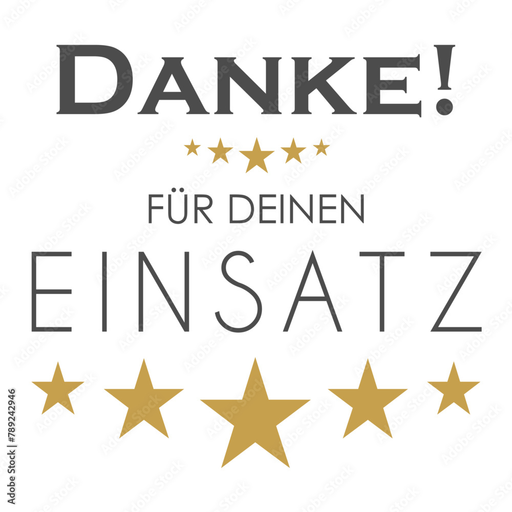 Danke für Deinen Einsatz - deutscher Text, Schriftzug Danke für Deinen Einsatz - deutscher Text, Schriftzug