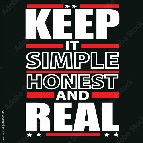 keep it simple honest and real vector t-shirt design.eps