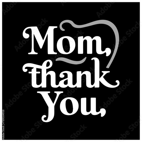mothers day design typography mom thank you 