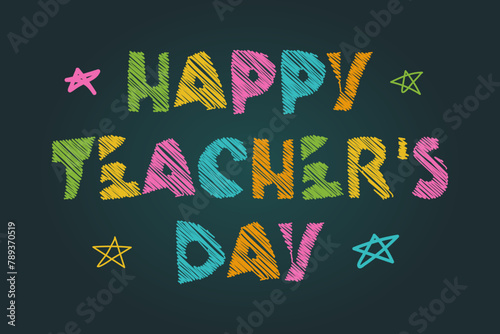 Hand Lettering Text Happy Teacher's Day on chalkboard. vector illustration. cute pictures.