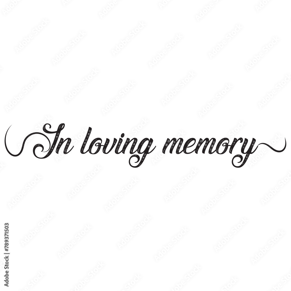 In loving memory. Vector black ink lettering isolated on white background. Funeral cursive calligraphy, memorial card clip art