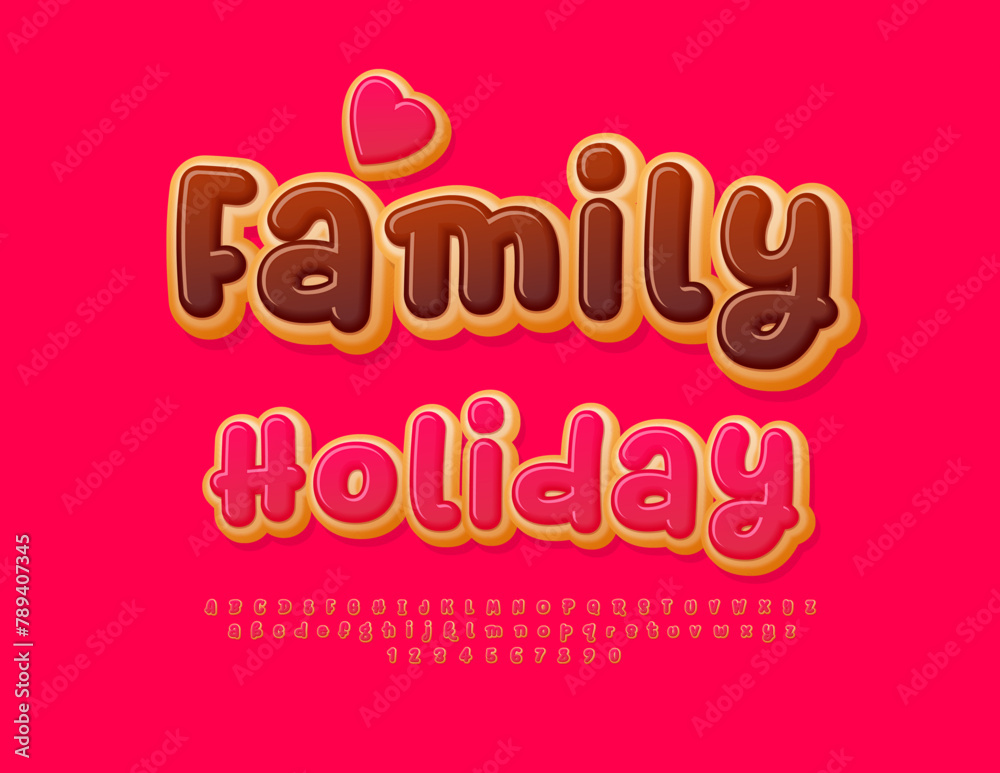Vector tasty flyer Family Holiday with decorative Heart. Pink glazed cake style Font. Artistic Alphabet Letters and Number set.