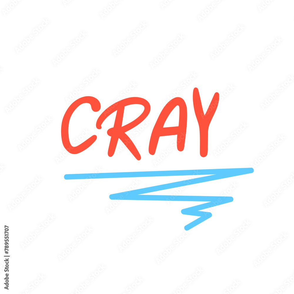 Vecteur Stock Cray a modern slang word, short for "crazy" hand drawn lettering. Gen Z