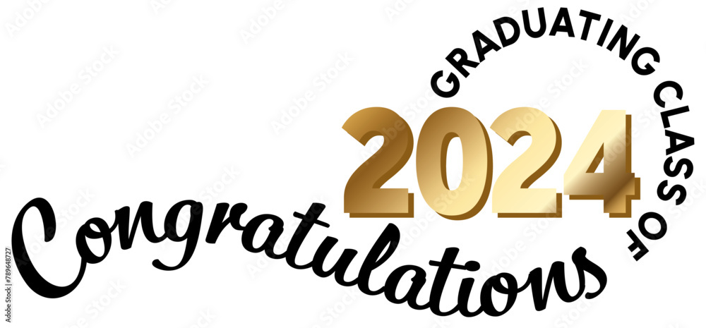 Fototapeta premium White background - Graduating Class of 2024 in black text in a circle around the year. 2024 is in Gold text. Congratulations in script on wavy line,
