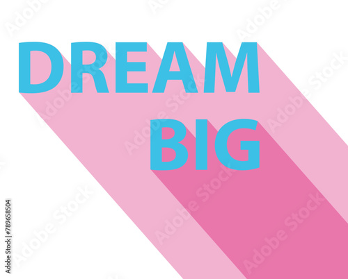 Dream Big