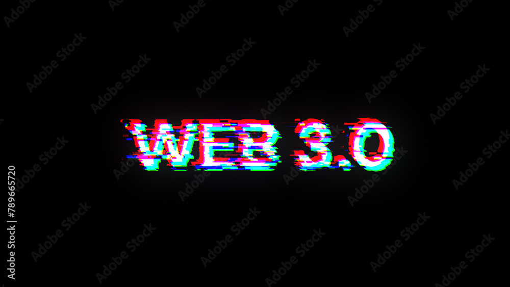 3D rendering WEB 3.0 text with screen effects of technological glitches 3D rendering WEB 3.0 text with screen effects of technological glitches