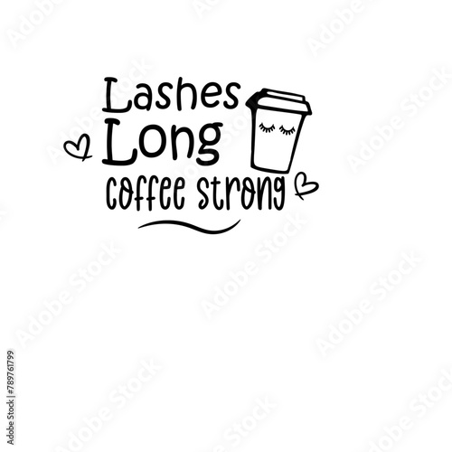 Lashes Long coffee strong svg