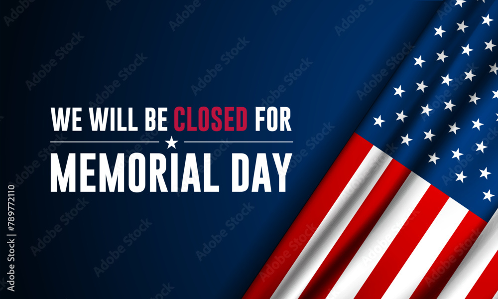 Memorial day background design vector illustration with we will be closed for text - obrazy, fototapety, plakaty 