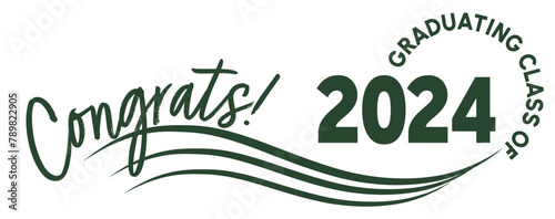 Congrats! Graduating Class of 2024 text in Green for Web Banners and Vinyl Signs - Vector Design. photo