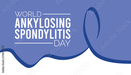 Ankylosing Spondylitis Day observed every year in May. Template for background, banner, card, poster with text inscription.