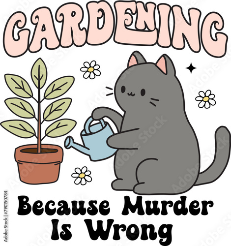 Gardening because murder is wrong  shirt,Black  cat funny.