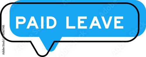 Speech banner and blue shade with word paid leave on white background