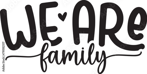 We Are Family