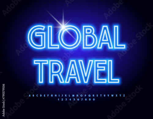 Vector glowing sign Global Travel. Blue electric Font. Neon illuminated Alphabet Letters and Numbers set