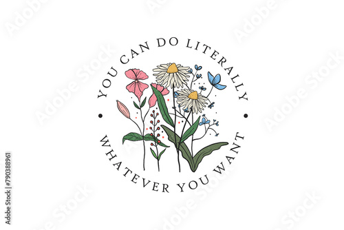 you can do literally whatever you want, vintage Retro Flower quote PNG Sublimation Design photo