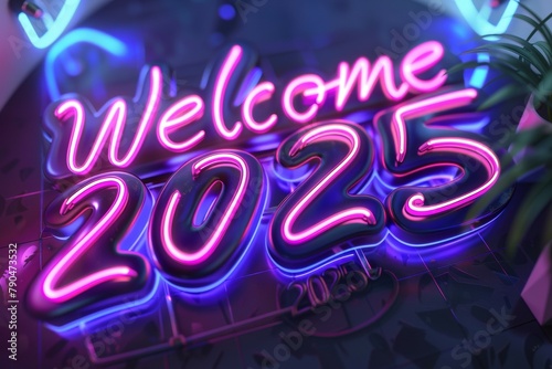 A neon sign that says Welcome 2025 in pink and blue letters