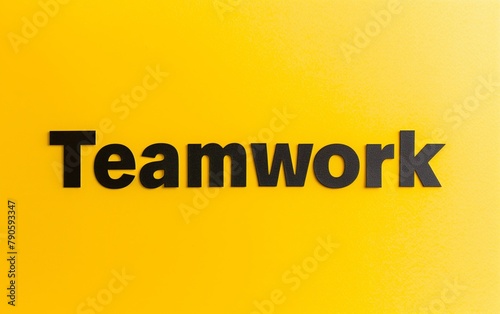 Teamwork in Bold Letters on a Yellow Background - Corporate Unity, Motivational Message, Creative Design - Business, Education © melhak