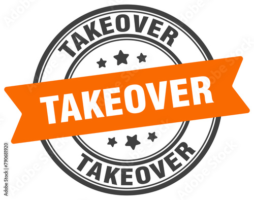 takeover stamp. takeover label on transparent background. round sign