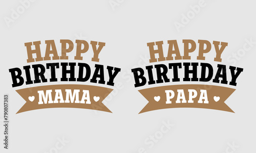 Happy Birthday Mama and Papa Design - Birthday Card Design - Birthday Tag and Sticker