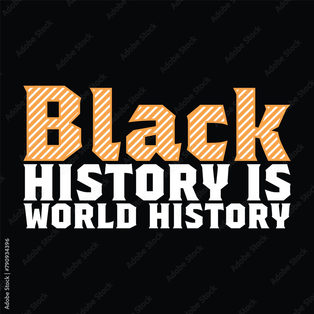 black history is world history black history is world history