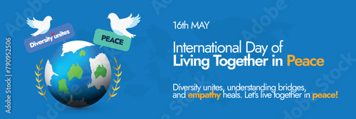 International Day of Living Together in Peace. 16th May international day of living together in peace cover banner with earth globe, silhouette world map and pigeons. It is all about  living in unity.